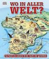 Wo in aller Welt?: So hast du unsere Erde noch nie gesehen | Buch | Zustand gut