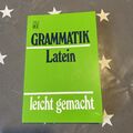 Grammatik  Latein  - leicht gemacht