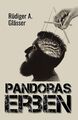 Rüdiger A. Glässer | Pandoras Erben | Taschenbuch | Deutsch (2019) | 296 S.