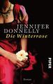 Die Winterrose - Jennifer Donnelly, Taschenbuch, Piper Verlag, Roman