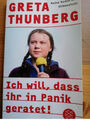 Ich will, dass ihr in Panik geratet! : meine Reden zum Klimaschutz. Greta Thunbe