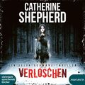 Verloschen | Catherine Shepherd | MP3 | 461 Min. | Deutsch | 2021