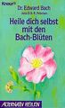 Heile dich selbst mit den Bach- Blüten. ( alterna... | Buch | Zustand akzeptabel