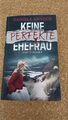 Buch Keine Perfekte Ehefrau Sylt- Thriller Von Daniela Arnold