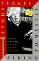 Talking to Myself : A Memoir of my Times, Studs Terkel