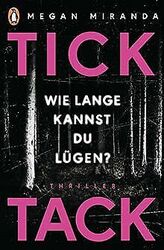 TICK TACK - Wie lange kannst Du lügen?: Thriller von Mir... | Buch | Zustand gut*** So macht sparen Spaß! Bis zu -70% ggü. Neupreis ***