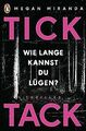 TICK TACK - Wie lange kannst Du lügen?: Thriller von Mir... | Buch | Zustand gut