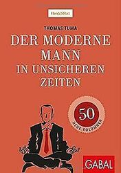 Der moderne Mann in unsicheren Zeiten: 50 neue Kolumnen ... | Buch | Zustand gut*** So macht sparen Spaß! Bis zu -70% ggü. Neupreis ***