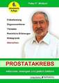 Prostatakrebs erkennen, besiegen und potent bleiben: Früherkennung, Buch