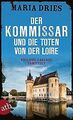 Der Kommissar und die Toten von der Loire: Philip... | Buch | Zustand akzeptabel