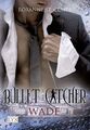 Bullet Catcher - Wade