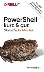 PowerShell - kurz & gut | Für PowerShell 7 und Windows PowerShell 5 | Thorsten B