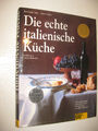 Die echte italienische Küche von Hess, Reinhardt, Sälzer Sabine , 17. Aufl. 1998