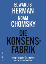 Edward S. Herman / Die Konsensfabrik9783864893919