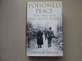 vergifteter Frieden 1945 Der Krieg, der nie endete Hardcover Einsicht Gregor Dallas