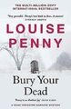 Bury Your Dead: (A Chief Inspector Gamache Mystery ... | Buch | Zustand sehr gut