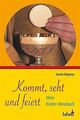 Kommt, seht und feiert: Mein Kinder-Messbuch von Klüsene... | Buch | Zustand gut