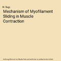 Mechanism of Myofilament Sliding in Muscle Contraction, H. Sugi