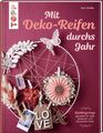 Mit Deko-Reifen durchs Jahr Lena Seyther Buch 80 S. Deutsch 2023 Frech