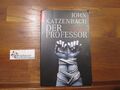 Der Professor : Psychothriller. Aus dem Amerikan. von Anke und Eberhard K 199301