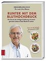 Runter mit dem Bluthochdruck: Wie Sie mit der richtigen ... | Buch | Zustand gut