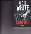 Cold Kill Thriller Neil White: