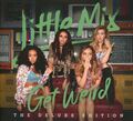 LITTLE MIX * Get Weird (DELUXE EDITION) * CD * NEU * OVP