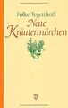 Neue Kräutermärchen von Folke Tegetthoff | Buch | Zustand sehr gut