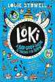 Loki: A Bad Gods Guide to Taking the Blame von Louie Stowell - Neues Exemplar - 9781...