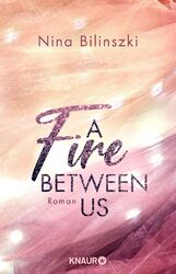 A Fire Between Us von Nina Bilinszki (2020, Taschenbuch)