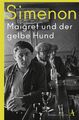 Maigret und der gelbe Hund | Georges Simenon | Roman | Taschenbuch | 204 S.