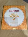 Light on Yoga: The Definitive Guide to Yoga Practice by B. K. S. Iyengar