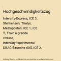 Hochgeschwindigkeitszug: Intercity-Express, ICE 3, Shinkansen, Thalys, Metropoli