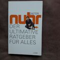 Der ultimative Ratgeber für alles von Dieter Nuhr (2011, Taschenbuch)