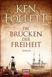 Die Brücken der Freiheit von Ken Follett (2015, Taschenbuch)