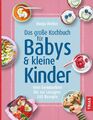 Das große Kochbuch für Babys und kleine Kinder | Dunja Rieber | Buch | 224 S.