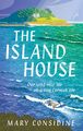 The Island House | Our Wild New Life on a Tiny Cornish Isle | Mary Considine