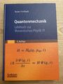 Quantenmechanik: Lehrbuch zur Theoretischen Physik III, Torsten Fließbach