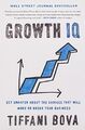 Growth IQ: Get Smarter about the Choices That Will M by Bova, Tiffani 0525534407