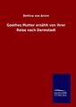 Goethes Mutter erzählt von ihrer Reise nach Darmstadt | Buch | 9783846077740