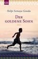 Der goldene Sohn. von Shilpi Somaya Gowda --- KiWi