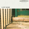 Low Dose Low Dose (Vinyl) 12" Album