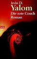 Die rote Couch. von Yalom, Irvin D., Link, Michaela | Buch | Zustand gut