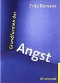 Grundformen der Angst. Eine tiefenpsychologische Studie ... | Buch | Zustand gut