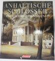 Anhaltische Schlösser in Geschichte und Kunst