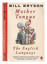 BRYSON, BILL Mother tongue: the English language / Bill Bryson 1991 Paperback