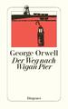 Der Weg nach Wigan Pier George Orwell