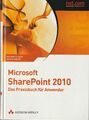 Microsoft SharePoint 2010, Das Praxisbuch für Anwender