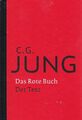 Das Rote Buch - Der Text. herausgegeben und eingeleitet von Sonu Shamdasani ; Vo