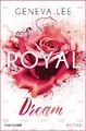 Royal Dream Geneva Lee Taschenbuch Die Royals-Saga 352 S. Deutsch 2016 Blanvalet